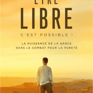 ÊTRE LIBRE, C’EST POSSIBLE !   