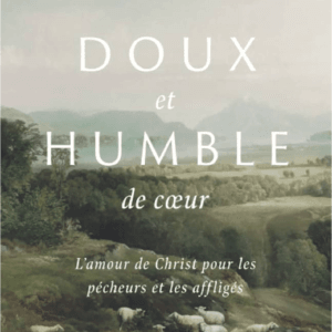 DOUX ET HUMBLE DE CŒUR  