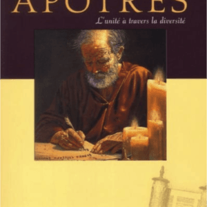 LES APOTRES, L’UNITE A TRAVERS LA DIVERSITE  