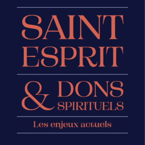 SAINT ESPRIT ET DONS SPIRITUELS LES ENJEUX ACTUELS  