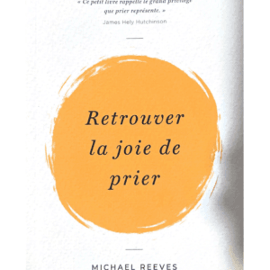 Retrouver la joie de prier