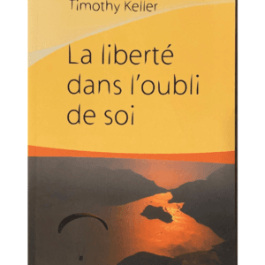 La Liberté dans l'oubli de soi